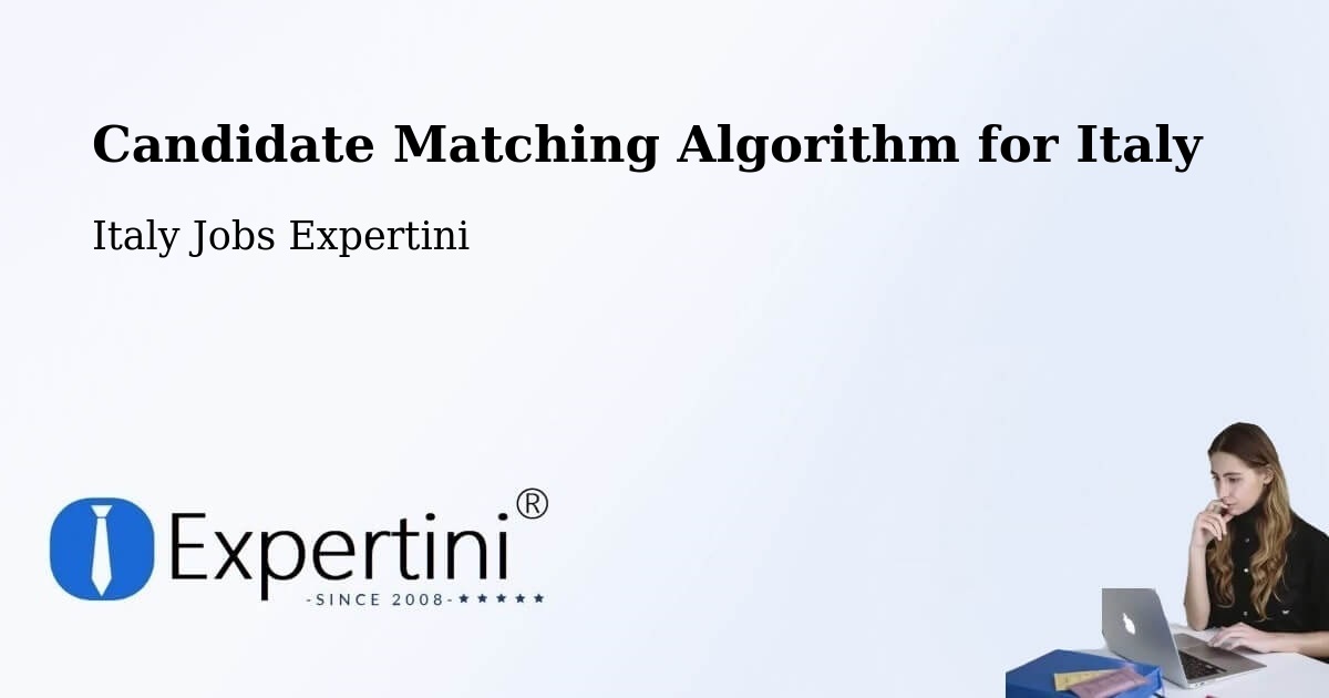 Candidate Matching Algorithm Overview – Ghiffa - Italy Jobs Expertini